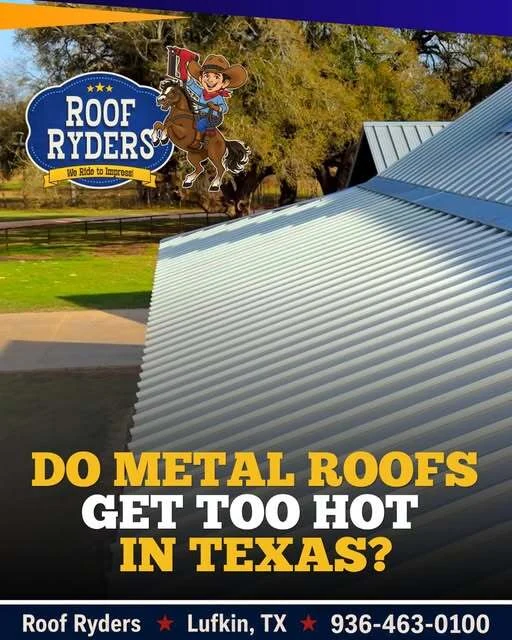 Roof Ryders social graphic — a corrugated metal roof on a rural property, over the headline “Do metal roofs get too hot in Texas?”